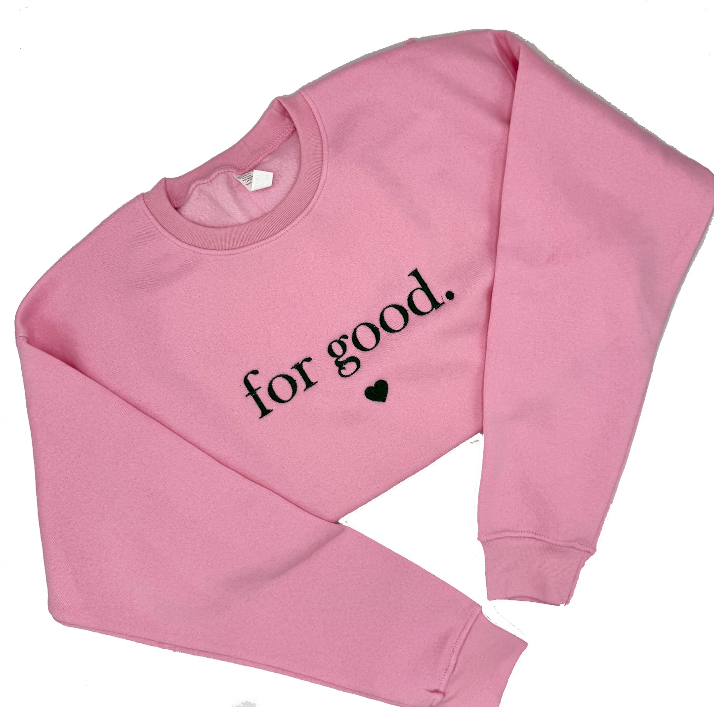 Wicked Embroidery "For Good." Pink or Green Gildan Sweatshirt